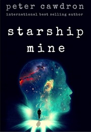 Starship Mine (Peter Cawdron)