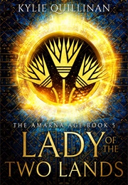 Lady of the Two Lands (Kylie Quillinan)