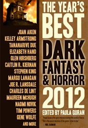 The Year's Best Dark Fantasy & Horror 2012 (Paula Guran)