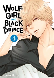 Wolf Girl and Black Prince, Vol. 4 (Ayuko Hatta)