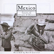 Fiestas of Chiapas & Oaxaca - Recorded by Fiestas of Chiapas & Oaxaca (2003)