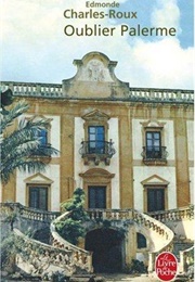 Oublier Palerme (Edmonde Charles-Roux)