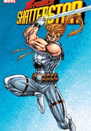 X-Force: Shatterstar (Rob Liefeld; Marat Mychaels; Brandon Thomas)