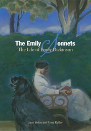 The Emily Sonnets: The Life of Emily Dickinson (Jane Yolen & Gary Kelley)