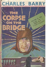 The Corpse on the Bridge (Charles Barry)