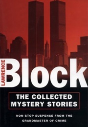 Collected Mystery Stories of Lawrence Block (Lawrence Block)