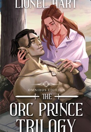 The Orc Prince Trilogy Omnibus Edition (Lionel Hart)