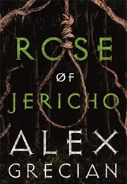 Rose of Jericho (Alex Grecian)