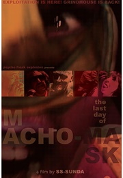 L'ultimo Giorno Di Macho Mask (1999)
