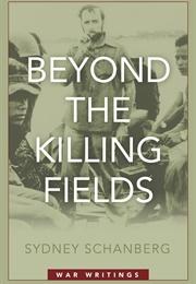 Beyond the Killing Fields (Sydney Schanberg)