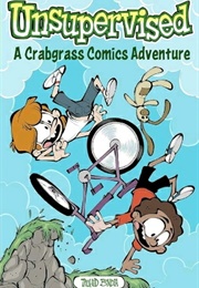 Unsupervised: A Crabgrass Comics Adventure (Tauhid Bondia)