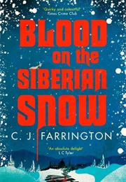 Blood on the Siberian Snow (C.J. Farrington)