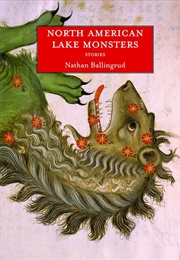 North American Lake Monsters (Nathan Ballingrud)