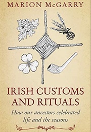 Irish Customs and Rituals (Marion McGarry)