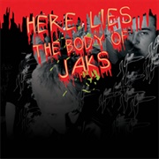 Jaks – Here Lies the Body of Jaks