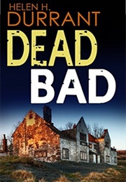 Dead Bad (Helen H. Durrant)