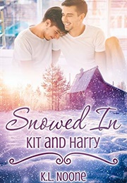 Snowed In: Kit and Harry (K.L. Noone)