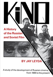 Kino: A History of the Russian and Soviet Film (Jay Leda)