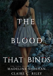 The Blood That Binds (Madeline Sheehan)