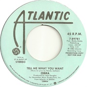 Tell Me What You Want - Zebra