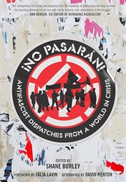 ¡No Pasarán!: Antifascist Dispatches From a World in Crisis (Shane Burley)