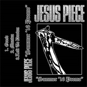 Jesus Piece - Summer '16 Promo