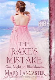 The Rake's Mistake (Mary Lancaster)
