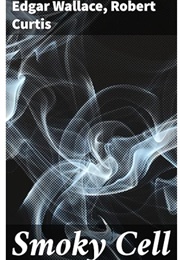 Smoky Cell (Edgar Wallace & Robert Curtis)