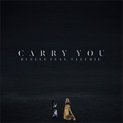 Carry You - Ruelle, Fleurie
