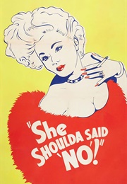 She Shoulda Said No! (1949)