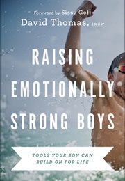 Raising Emotionally Strong Boys (David Thomas)