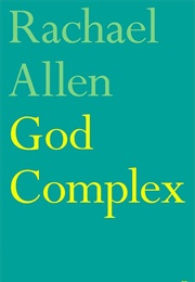 God Complex (Rachael Allen)