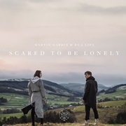 Scared to Be Lonely - Martin Garrix & Dua Lipa