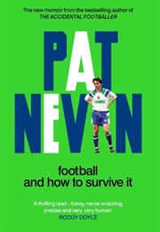 Football and How to Survive It (Pat Nevin)