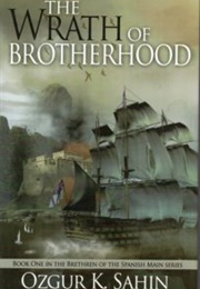 The Wrath of Brotherhood (Ozgur K. Sahin)