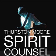 Thurston Moore - Spirit Counsel