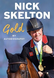 Gold: My Autobiography (Nick Skelton)