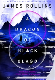 A Dragon of Black Glass (James Rollins)
