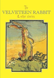 The Velveteen Rabbit and Other Stories (Margery Williams)