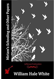 Miriam's Schooling (William Hale White)