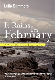 It Rains in February: A Wife's Memoir of Love and Loss (Summers, Leila)