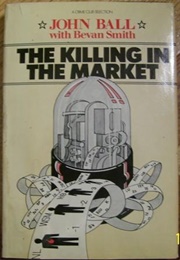 The Killing in the Market (John Ball & Bevan Smith)
