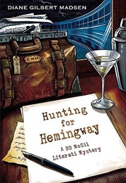 Hunting for Hemingway (Diane Gilbert Madsen)