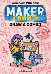 Maker Comics: Draw a Comic! (J.P. Coovert)
