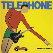 Un Autre Monde - Téléphone