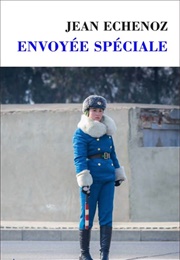 Envoyée Spéciale (Jean Echenoz)