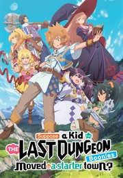 Suppose a Kid From the Last Dungeon Boonies Moved to a Starter Town (2021)