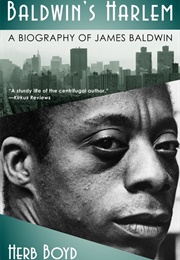 Baldwin's Harlem: A Biography of James Baldwin (Herb Boyd)