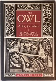 The Owl: A Story for Children (David Mamet)