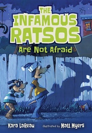 The Infamous Ratsos Are Not Afraid (Kara Lareau)